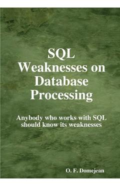 Poza produsului SQL Weaknesses on Database Processing - Oswaldo F. Domejean