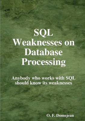 SQL Weaknesses on Database Processing - Oswaldo F. Domejean