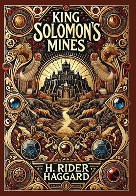 Coperta cărții 'King Solomon's Mines (Collector's Edition) (Laminated Hardback with Jacket) - H. Rider Haggard'
