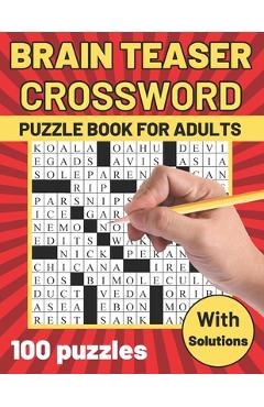 Coperta cărții 'Brain Teaser Crossword Puzzle Book for Adults: Large Print Crossword - Suitable for all levels - Crossword Puzzles for'