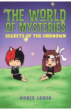 Poza produsului The World of Mysteries: Secrets of the Unknown - Rosie Lewis