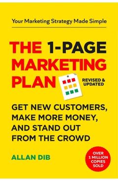 Poza produsului The 1-Page Marketing Plan: Get New Customers, Make More Money, and Stand Out from the Crowd - Allan Dib