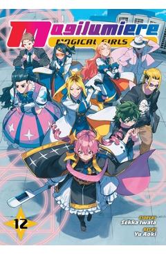 Coperta cărții 'Magilumiere Magical Girls Inc., Vol. 12 - Sekka Iwata'
