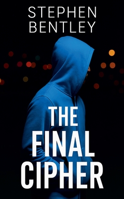 The Final Cipher - Stephen Bentley