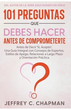 Coperta cărții '101 Preguntas que Debes Hacer Antes de Comprometerte - Jeffrey C. Chapman'