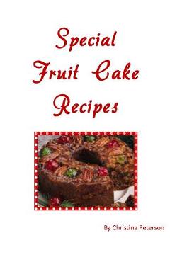 Coperta cărții 'Special Fruit Cake Recipes - Christina Peterson'