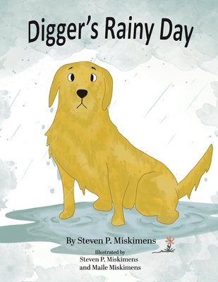 Digger's Rainy Day - Steven Miskimens