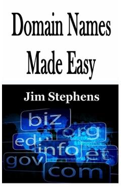 Coperta cărții 'Domain Names Made Easy - Jim Stephens'