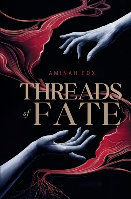 Threads of Fate - Aminah Fox