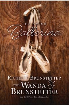 Poza produsului The Amish Ballerina - Wanda E. Brunstetter