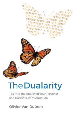 Coperta cărții 'The Dualarity: Tap Into the Energy of Your Personal and Business Transformation - Olivier Van Duren'