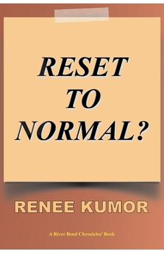 Coperta cărții 'Reset To Normal? - Renee Kumor'