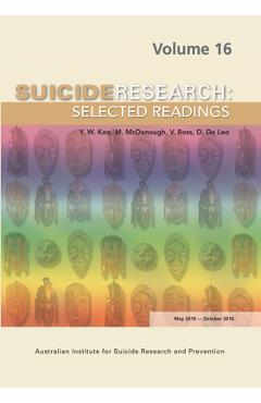 Poza produsului Suicide Research Selected Readings: Volume 16 May 2016-October 2016 - Y. W. Koo