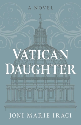 Vatican Daughter - Joni Marie Iraci