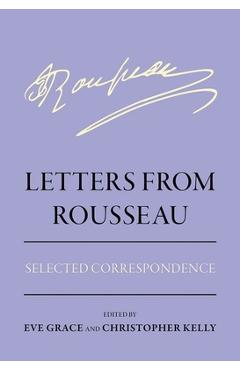 Poza produsului Letters from Rousseau: Selected Correspondence - Eve Grace