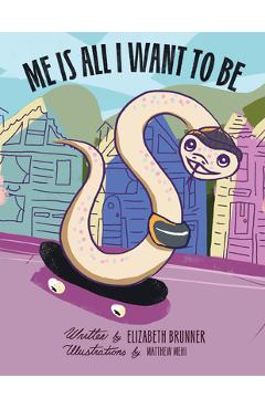 Coperta cărții 'Me Is All I Want to Be -'