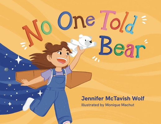 No One Told the Bear - Jennifer Wolf