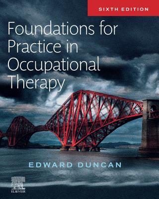 Foundations for Practice in Occupational Therapy - Edward A. S. Duncan