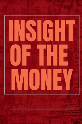 Coperta cărții 'Insight of the Money - Arvind Upadhyay'