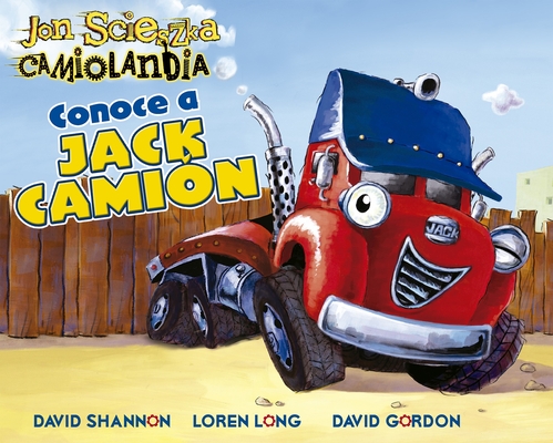 Conoce a Jack Camión - Jon Scieszka