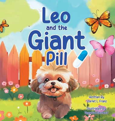 Coperta cărții 'Leo and the Giant Pill - Starlet L. Franz'