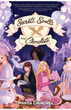 Poza produsului Secrets, Spells, and Chocolate - Marisa Churchill