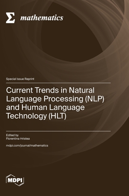 Coperta cărții 'Current Trends in Natural Language Processing (NLP) and Human Language Technology (HLT) - Florentina Hristea'