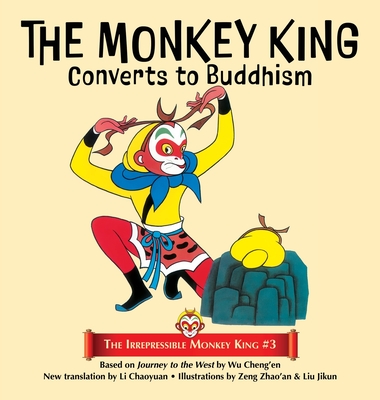 The Monkey King Converts to Buddhism - Wu Cheng'en