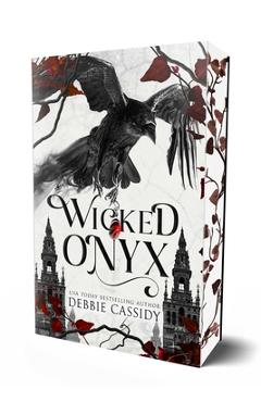 Coperta cărții 'Wicked Onyx (Special Edition): A Dark Academia Romantasy - Debbie Cassidy'