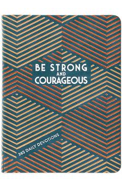 Coperta cărții 'Be Strong and Courageous: 365 Daily Devotions for Fathers -'