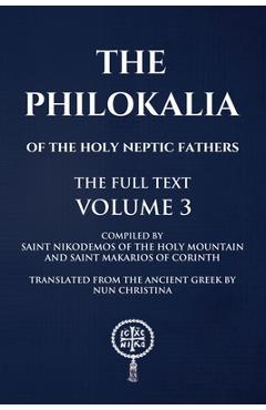 Coperta cărții 'Philokalia Volume 3: The Full Text - Saint Makarios Of Corinth'