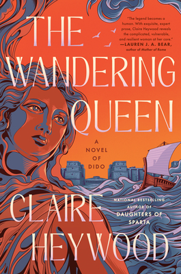 Coperta cărții 'The Wandering Queen: A Novel of Dido - Claire Heywood'