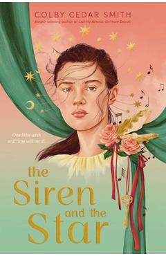 Coperta cărții 'The Siren and the Star - Colby Cedar Smith'