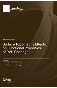 Coperta cărții 'Surface Topography Effects on Functional Properties of PVD Coatings - Peter Panjan'