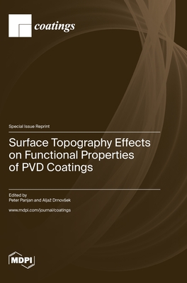 Coperta cărții 'Surface Topography Effects on Functional Properties of PVD Coatings - Peter Panjan'