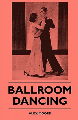 Ballroom Dancing - Alex Moore