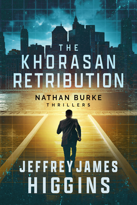 The Khorasan Retribution - Jeffrey James Higgins