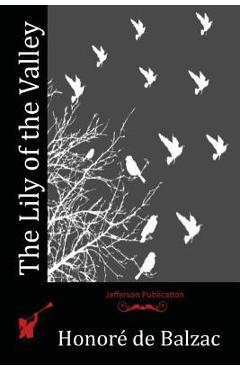 Poza produsului The Lily of the Valley - Honore De Balzac