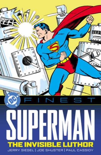 DC Finest: Superman: The Invisible Luthor - Jerry Siegel