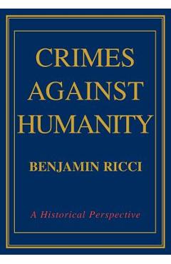 Poza produsului Crimes Against Humanity: A Historical Perspective - Benjamin Ricci