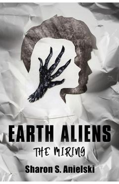 Coperta cărții 'Earth Aliens: The Miring - Sharon S. Anielski'