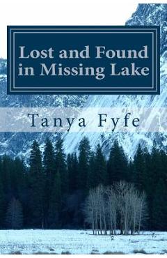 Coperta cărții 'Lost and Found in Missing Lake - Tanya Fyfe'
