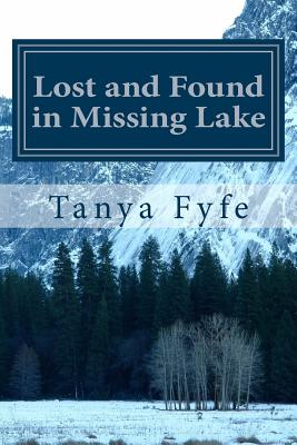 Coperta cărții 'Lost and Found in Missing Lake - Tanya Fyfe'