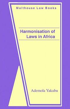 Coperta cărții 'Harmonisation of Laws in Africa - Ademola Yakubu'