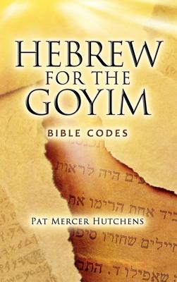 Hebrew for the Goyim - Pat Mercer Hutchens