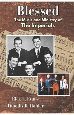 Coperta cărții 'Blessed: The Music and Ministry of the Imperials - Timothy D. Holder'