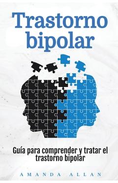 Coperta cărții 'Trastorno bipolar: Guía para comprender y tratar el trastorno bipolar - Amanda Allan'