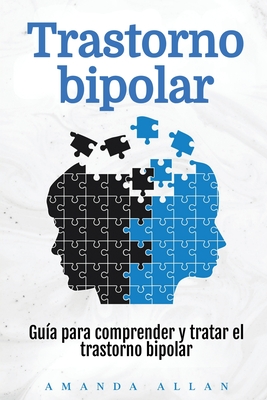 Coperta cărții 'Trastorno bipolar: Guía para comprender y tratar el trastorno bipolar - Amanda Allan'