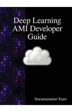 Coperta cărții 'Deep Learning AMI Developer Guide - Documentation Team'