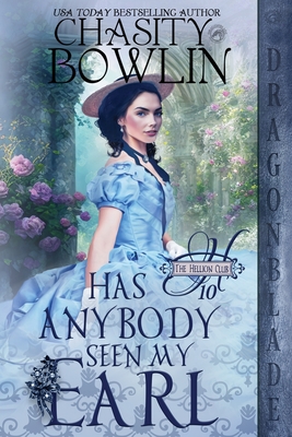 Coperta cărții 'Has Anybody Seen My Earl?: A Regency Historical Romance - Chasity Bowlin'
